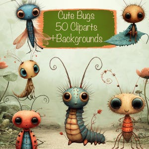 May include: A digital illustration featuring several cartoon bugs with large eyes and whimsical designs. The image includes a dragonfly, a caterpillar, and other insect-like creatures. Text on a green background reads "Cute Bugs 50 Cliparts + Backgrounds."