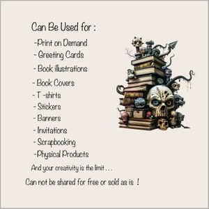 May include: A digital illustration of a stack of books with a skull and other spooky creatures on top. The text "Can Be Used for:" is listed with a variety of uses for the image, including print on demand, greeting cards, book illustrations, book covers, t-shirts, stickers, banners, invitations, scrapbooking, and physical products. The text "And your creativity is the limit... Can not be shared for free or sold as is!" is also included.