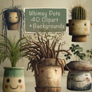 May include: A collection of whimsical plant pots with smiling faces and unique designs. The pots are filled with various plants, including a cactus, leafy greens, and a plant with long, branch-like stems. The image includes the text "Whimsy Pots 40 Clipart + Backgrounds."
