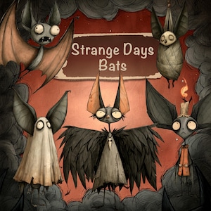 May include: A digital illustration featuring five stylised bats against a dark red background with swirling grey clouds. The text 'Strange Days Bats' is centred at the top. The bats have large eyes, pointed ears, and various outfits including a white sheet, a black feathered cape, and a candle on its head.