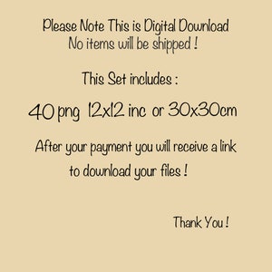 Pu&ograve; includere: Testo su uno sfondo beige che recita: "Si prega di notare che questo &egrave; un download digitale. Nessun articolo verr&agrave; spedito! Questo set include: 40 png 12x12 pollici o 30x30cm Dopo il pagamento, riceverai un link per scaricare i tuoi file! Grazie!"