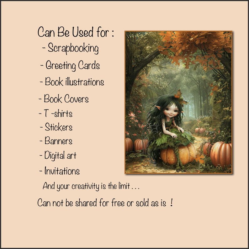 May include: A digital illustration of a fairy sitting on a large pumpkin in a forest setting. The fairy has green hair, large eyes, and is wearing a green dress. The background is a forest with trees and leaves in shades of green, brown, and orange. The text "Can Be Used for:" is listed with a variety of uses for the image, including scrapbooking, greeting cards, book illustrations, book covers, t-shirts, stickers, banners, digital art, and invitations. The text "And your creativity is the limit... Can not be shared for free or sold as is!" is also included.