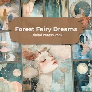 May include: A digital papers pack titled Forest Fairy Dreams featuring a collage of ethereal illustrations including a person with a butterfly, mushrooms, moons, a white horse, and castle architecture in soft blue, cream, and brown tones.