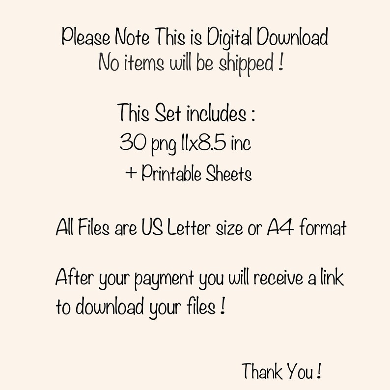 Pu&ograve; includere: Testo su sfondo bianco che recita: "Si prega di notare che questo &egrave; un download digitale. Nessun articolo verr&agrave; spedito! Questo set include: 30 png 11x8,5 pollici + Fogli stampabili Tutti i file sono in formato US Letter o A4. Dopo il pagamento, riceverai un link per scaricare i tuoi file! Grazie!"