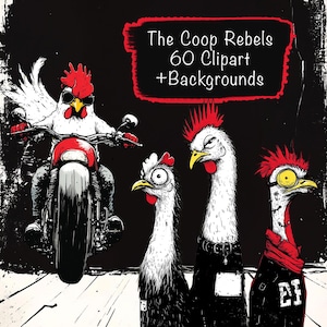 May include: Illustration of four chickens with punk rock aesthetics. One chicken rides a red motorcycle, wearing sunglasses. The other three chickens have spiky red crests and wear various accessories. Text reads "The Coop Rebels 60 Clipart + Backgrounds."