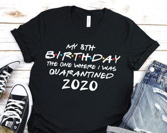 Custom Name Age My 20th Birthday The One Where I Was Quarantined 2020 I Celebrate My Birthday in Quarantine Saying Shirt Sweatshirt Hoodie for Women Ladies Men