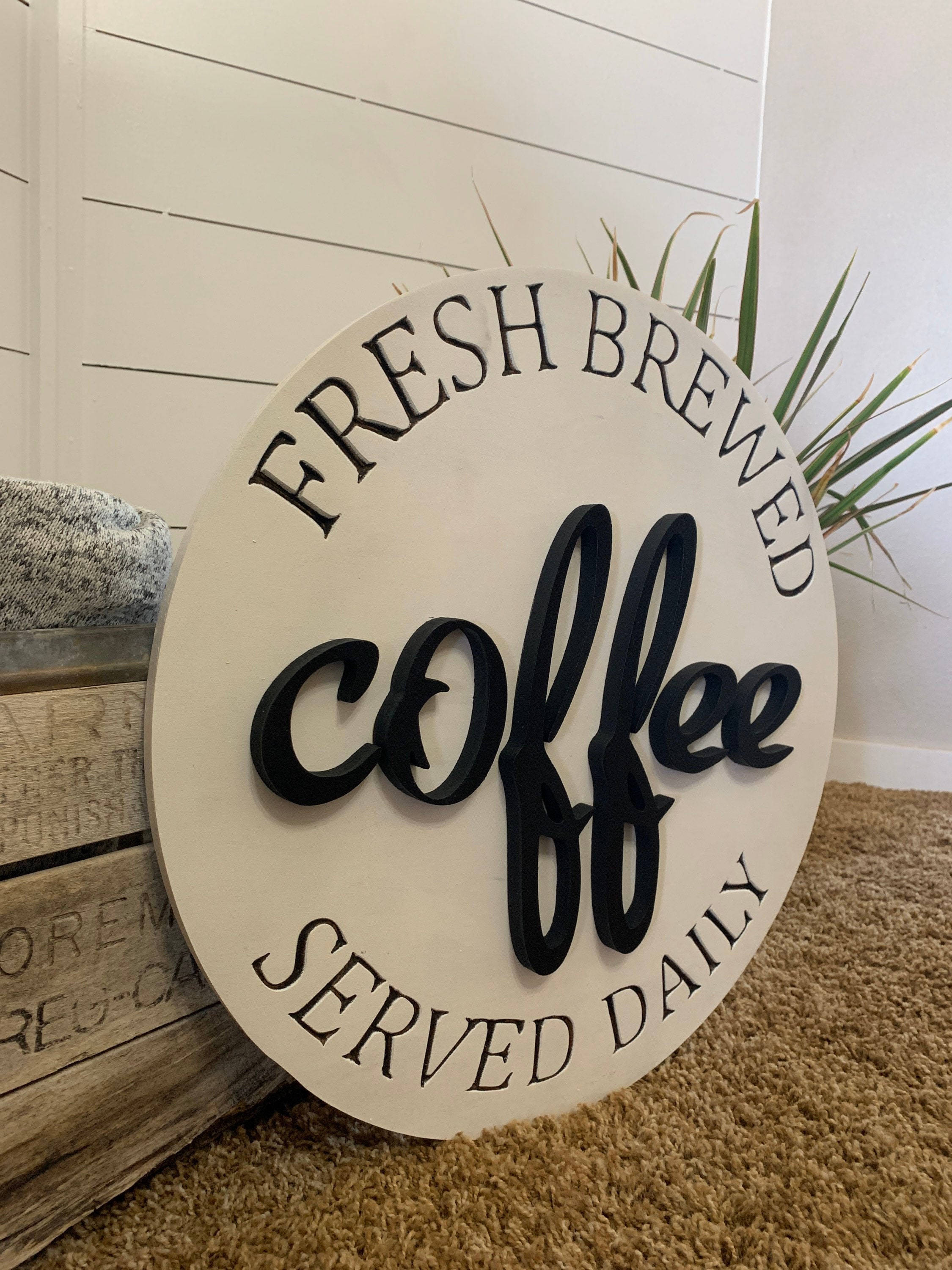 Fresh Brewed Coffee Served Daily Sign Coffee Farmhouse Sign Etsy