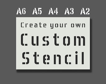 Custom Stencil - Design Your Own Stencil - Personalised Reusable Stencils for Wall Art, Home Décor, Painting, Art/Craft. A6, A5, A4, A3, A2