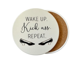 Wake Up Kick Ass Repeat Absorbent Ceramic Coaster with Cork Backing