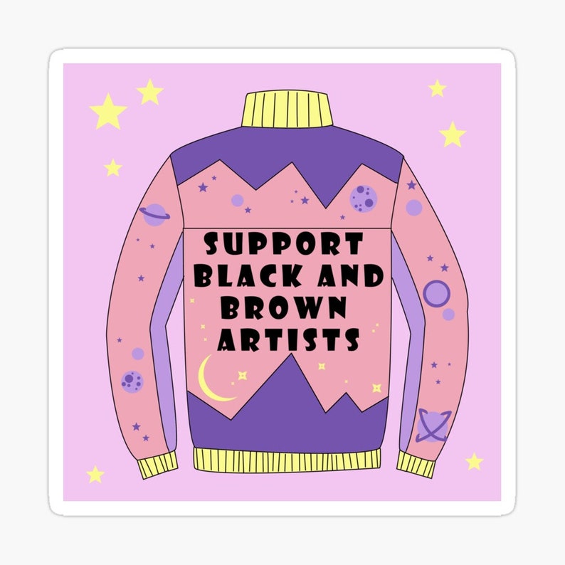 Support Black and Brown Artists Sticker, Pastel Stickers, Feminist Stickers, Dye-Cut, Waterproof, Vinyl Stickers, image 1