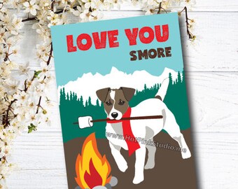 CARD Jack Russel Terrier Dog Love You S'More Birthday Card, Gift Best Friend Animal Greeting Card.