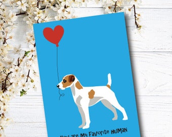 Jack Russel Terrier Dog Birthday You Are My Favorite Human  Birthday Gift Best Friend Animal Greeting Card.