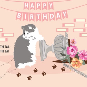 May include: A pink and white birthday party game with the text "Happy Birthday" in pink letters. The game is called "Pin the Tail on the Cat". A gray and white cat is leaning on a gray overturned planter with pink flowers. The cat's tail is missing and there are brown paw prints on the pink background.