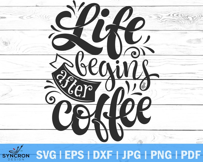 Download Life Begins After Coffee SVG Cut Files Coffee SVG Morning ...