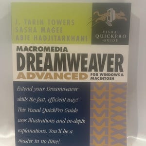 Könnte beinhalten: Ein Buch mit dem Titel "Macromedia Dreamweaver Advanced" für Windows & Macintosh. Das Cover zeigt die Namen der Autoren, ein Geparden-Logo und den Text "Visual QuickPro Guide". Das Buch verspricht, die Dreamweaver-Kenntnisse mit Illustrationen und ausführlichen Erklärungen zu erweitern.