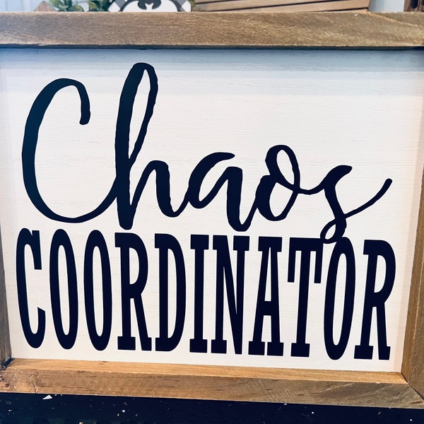 Chaos Coordinator / Teacher Gift / Mom Gift Frame