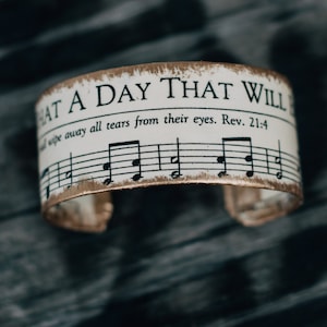 What A  Day That Will Be, Hymn Cuff, Hymn Bracelet, Hymn, Sheet Music, Gift, Cuff, Bracelet, Christian Jewelry, Inspirational Jewelry