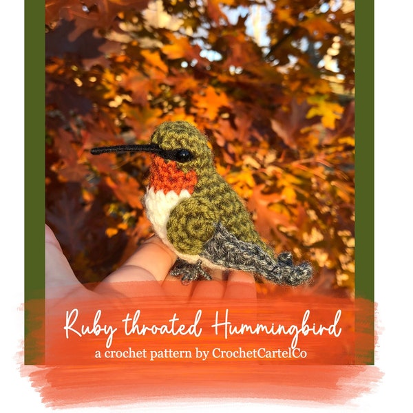 Ruby Throated Hummingbird Written Crochet Pattern | Realistic Bird Crochet Pattern | INSTANT DOWNLOAD PDF | Step-by-Step Pictures