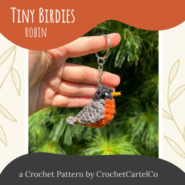 Tiny Birdies Crochet Robin Written Crochet Pattern | Garden Bird | Crochet Keychain | INSTANT DOWNLOAD | PDF | Step-By-Step Pictures