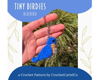 Tiny Birdies Crochet Bluebird Written Crochet Pattern | Garden Birds | Crochet Keychain | INSTANT DOWNLOAD | PDF | Step-By-Step Pictures