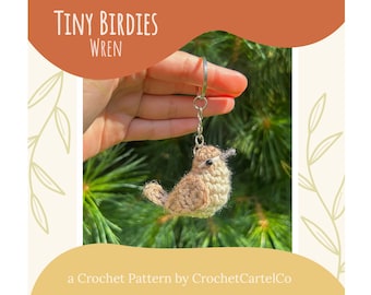 Tiny Birdies Crochet Wren Written Crochet Pattern | Garden Bird | Crochet Amigurumi Keychain | INSTANT DOWNLOAD PDF | Step-By-Step Pictures