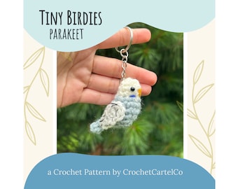 Tiny Birdies Crochet Parakeet Written Crochet Pattern | Parakeet Keychain Crochet Amigurumi | INSTANT DOWNLOAD PDF | Step-By-Step Pics