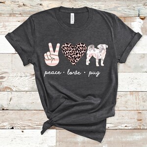 Peace love Pug Mama T- Shirt, Funny Pug Shirt, Dog Mom, Pug , Gift for Her, Dog Lover Shirt, Shirt, Pug Shirt, Dog Mama