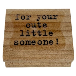 Sello de goma montado en madera de Stampin Up para etiqueta de regalo de bebé para tu pequeño adorable