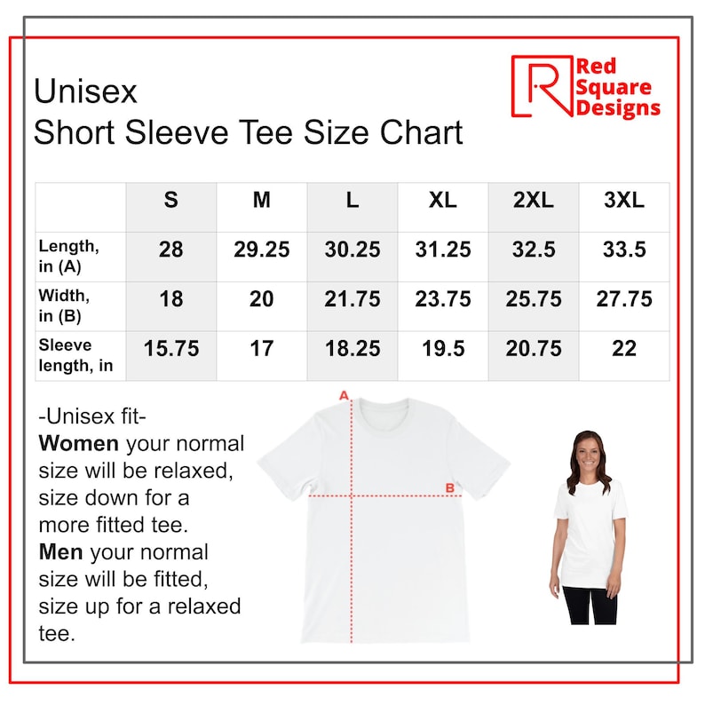May include: Unisex short sleeve tee size chart with measurements in inches for sizes S, M, L, XL, 2XL, and 3XL. The chart shows length, width, and sleeve length. The chart also includes a diagram of a white t-shirt with measurements labeled A and B.
