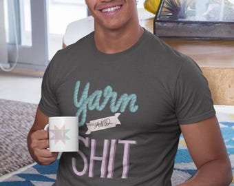 Yarn and Sh*t Graphic Tee | Funny Yarn Lover T-Shirt | Knitting and Crochet Enthusiast Shirt