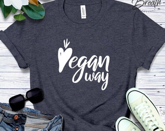 Vegan Way Shirt, Veganism Vegetarian Safe Saving Animals Healthy Heart Carrot, Funny T-Shirt, Yoga Clean Eating Food Cute Gift Friend Sister