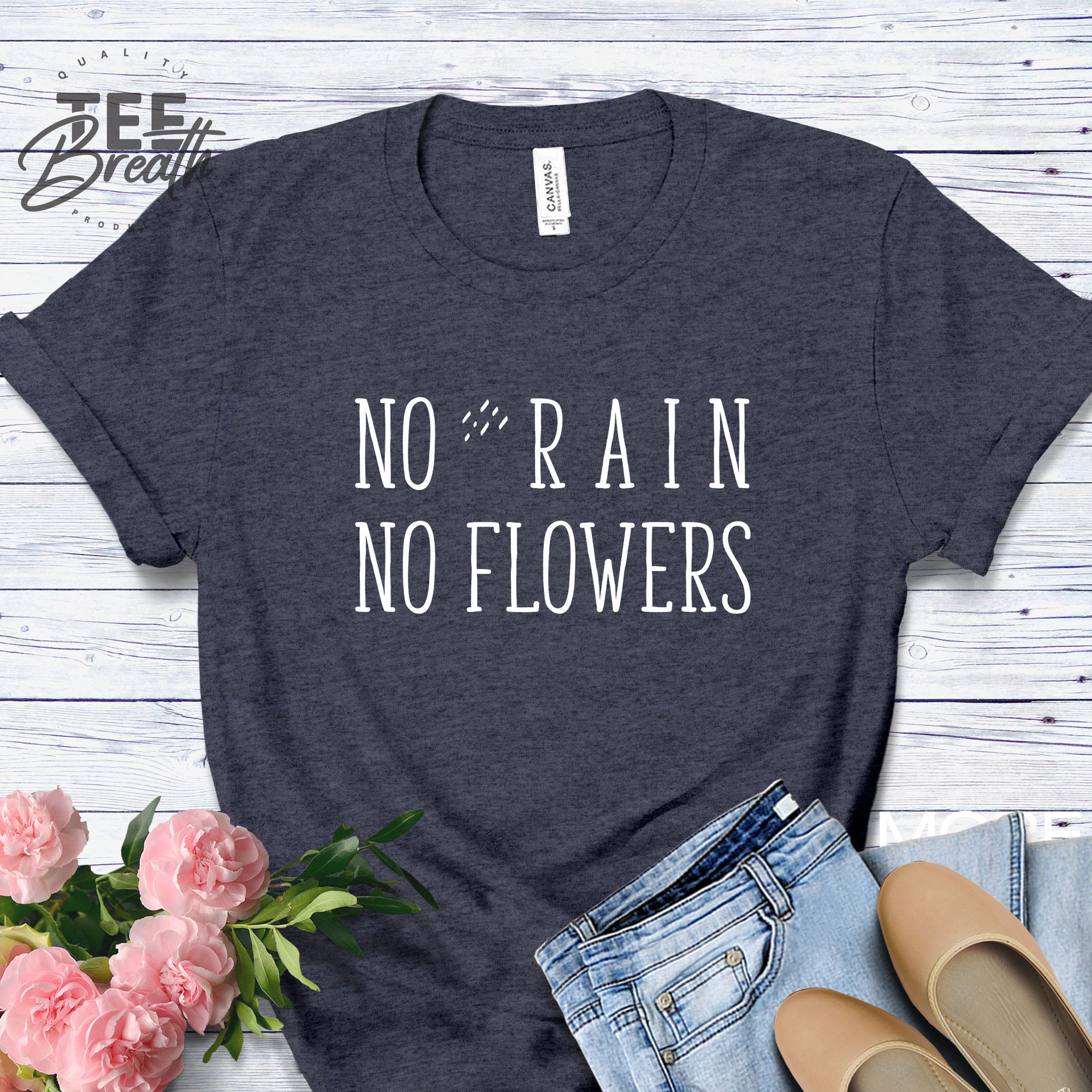 No Rain No Flowers T Camisa Motivational Tee Floral Etsy España
