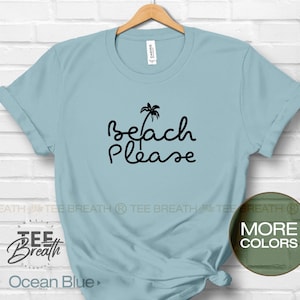 Beach Please T-Shirt Cute Funny Summer Vacation Holiday Tee Beach Please T-Shirt Cute Funny Summer Vacation Holiday Tee