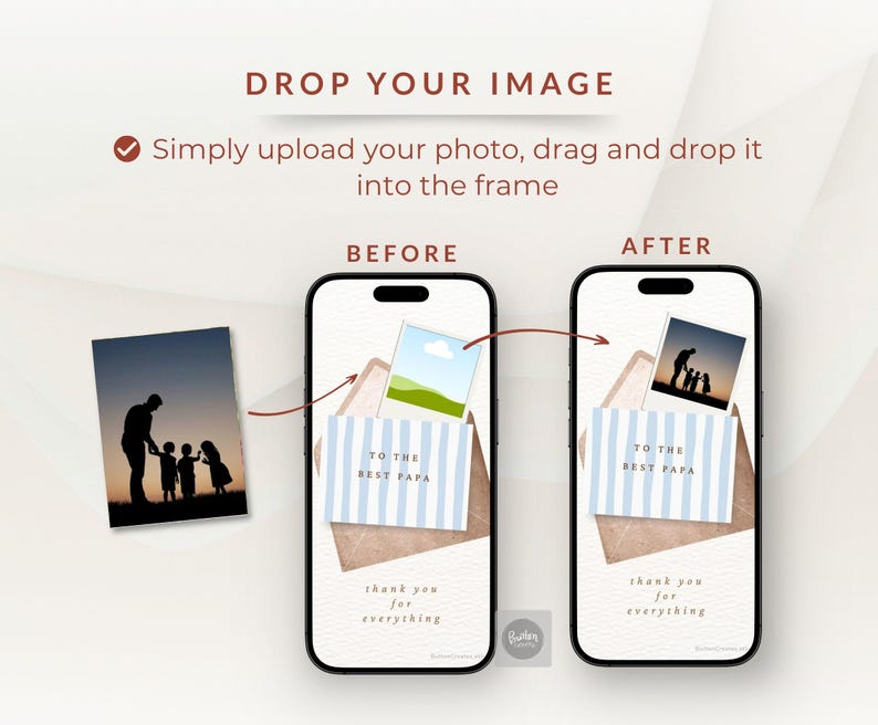 Peut inclure: Une interface num&eacute;rique montrant un processus de retouche photo par glisser-d&eacute;poser sur deux smartphones. Les &eacute;crans affichent une enveloppe brune et une carte &agrave; rayures bleues avec le texte TO THE BEST PAPA et thank you for everything.