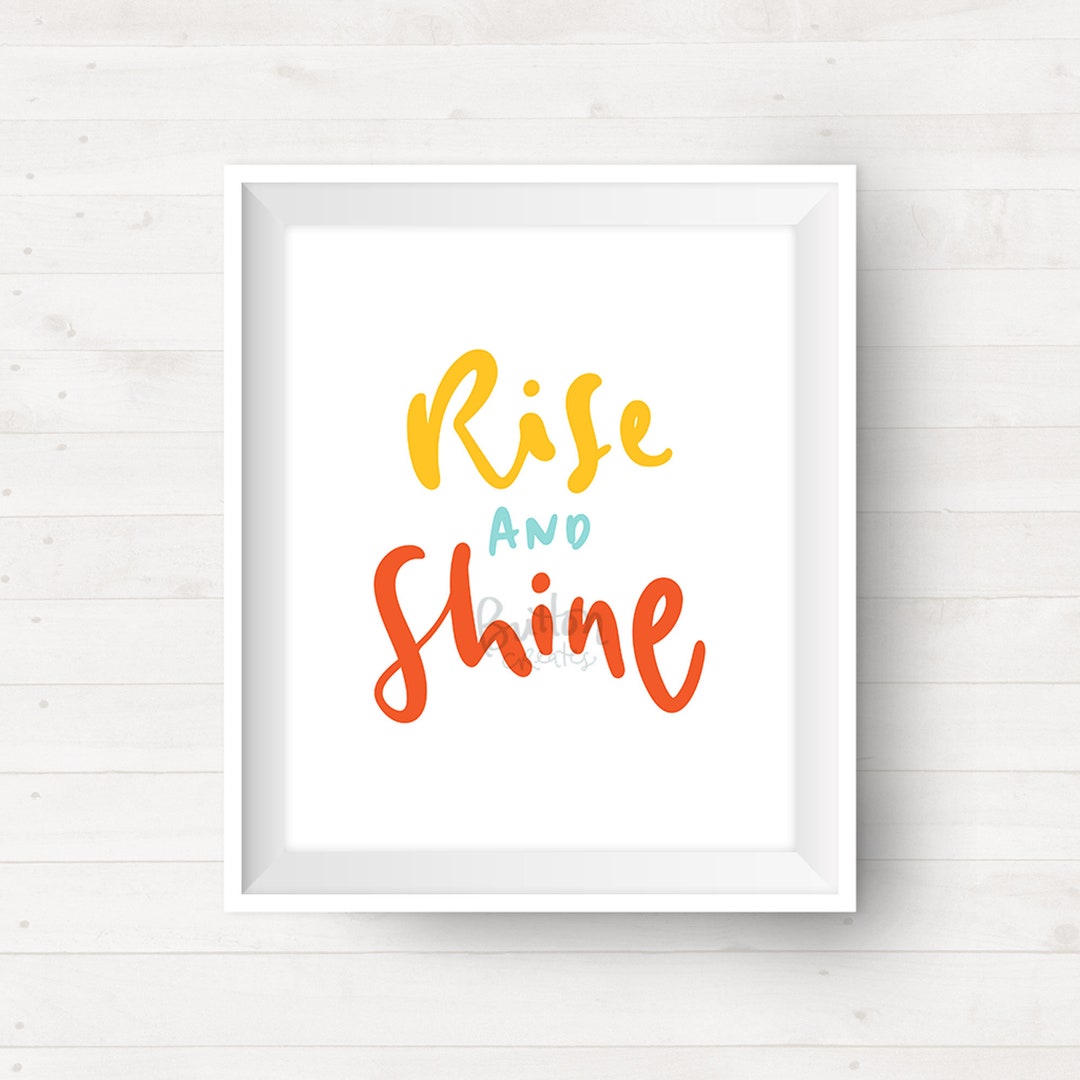 INSTANT DOWNLOAD Rise and Shine Printable Wall Art Etsy