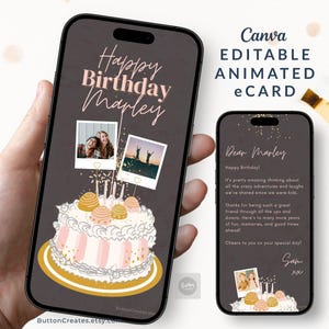 May include: A smartphone shows a digital birthday card with the text "Happy Birthday Marley." The card includes a cake illustration, photos, and the words "Canva EDITABLE ANIMATED eCARD."
