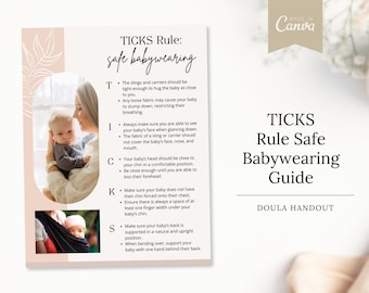 May include: A printable guide for safe babywearing using the TICKS rule. The guide includes a checklist of five points to ensure the baby is safe and comfortable while being carried. The guide is titled "TICKS Rule Safe Babywearing Guide" and includes a photo of a mother carrying a baby in a sling.