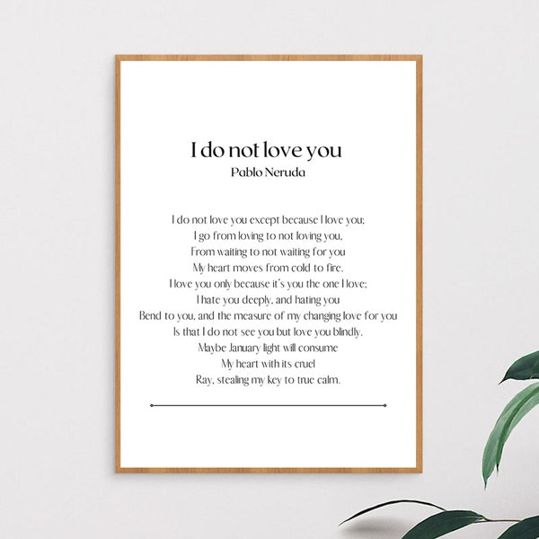 I Do Not Love You - Pablo Neruda, Digital Download, Wall Decor, Printable Wall Art, Black White Minimal, Deco,Gift,Poster