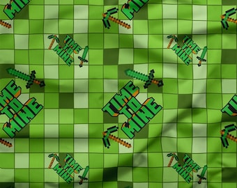 May include: Green and white checkered fabric with a repeating pattern of the text "Time to Mine" in orange and black, along with pixelated images of a pickaxe and sword.