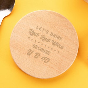 Engraved "Let's Drink Red Red Wine Because U B 40" Coaster - Funny 40th Birthday Gift - Present for Her