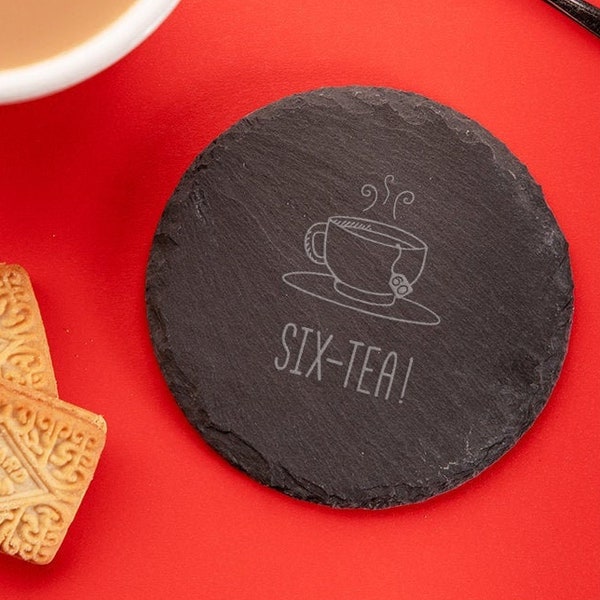 Engraved "Six-tea!" Wooden, Glass or Slate Coaster Or Mug - Funny 60th Birthday Gift For Tea Lover