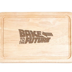 Engraved Bake to The Future Chopping Board for Bakers Birthday Gift For Movie Lovers image 2