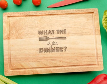 Engraved "What The Fork Is For Dinner" Wooden Chopping / Cutting Board - Funny Cooking Gift For Him or Her