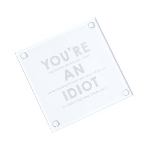 Engraved You're an Idiot Wooden, Slate or Glass Coaster Funny Anniversary Gift For Boyfriend image 6
