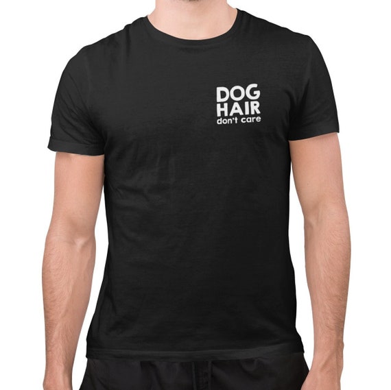 Dog Hair Do Not Care Funny T-Shirt Dog Hair Do Not Care Funny T-Shirt