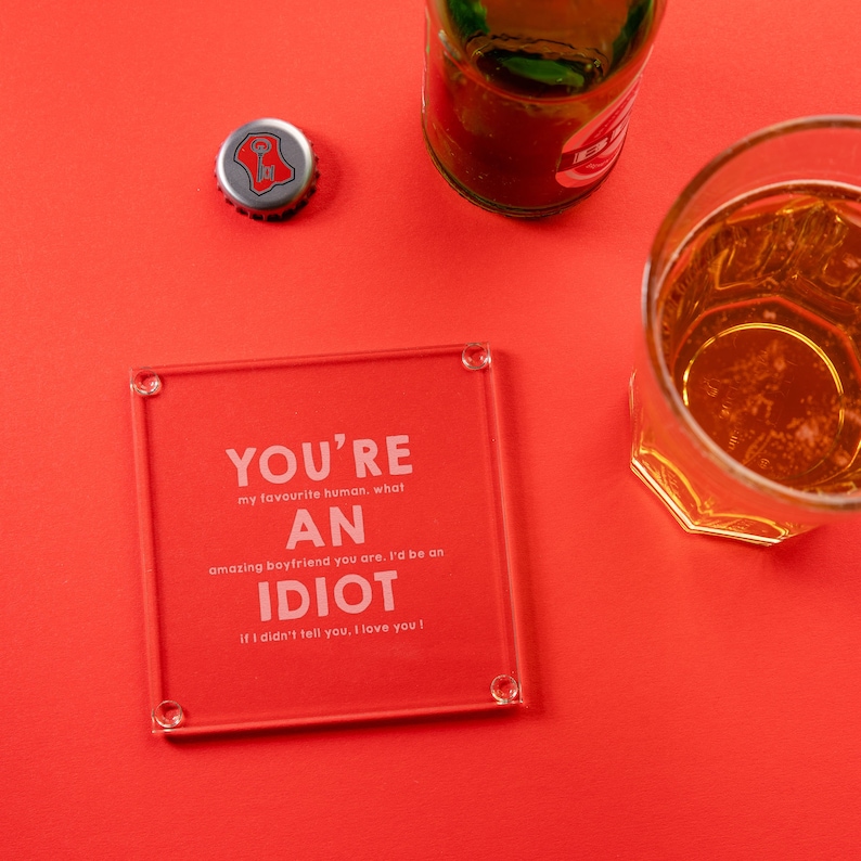 Engraved You're an Idiot Wooden, Slate or Glass Coaster Funny Anniversary Gift For Boyfriend image 3
