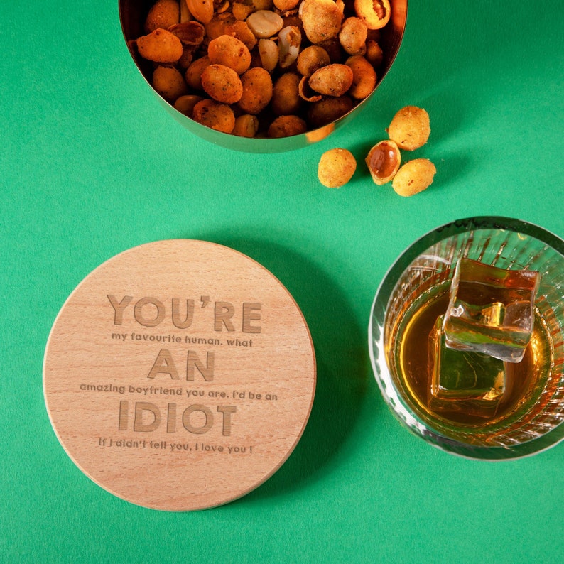 Engraved You're an Idiot Wooden, Slate or Glass Coaster Funny Anniversary Gift For Boyfriend image 1
