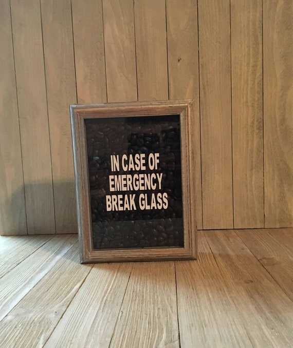 In Case Of Emergency Break Glass Shadow Box Full Of Coffee Etsy In Case Of Emergency Break Glass Shadow Box Full Of Coffee Etsy