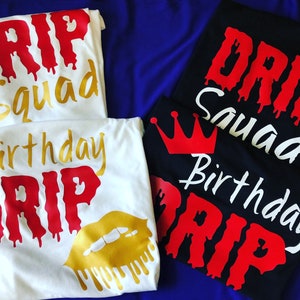 Birthday Drip Shirt,birthday Drip Squad Shirt,birthday Shirt