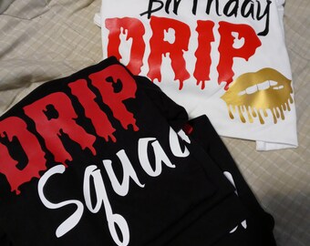 drip squad shirts